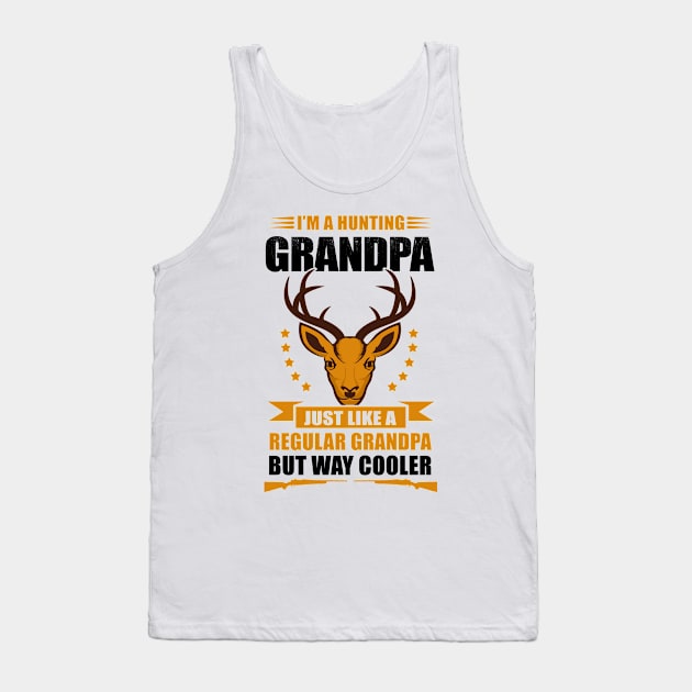 I'm A Hunting Grandpa - Hunter Hunting Tank Top by Streetwear KKS